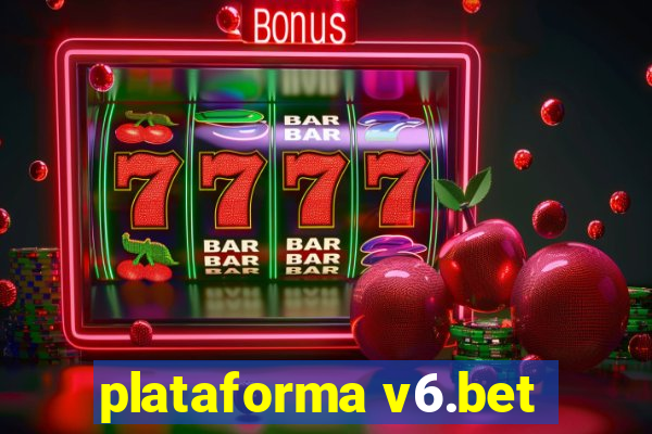 plataforma v6.bet